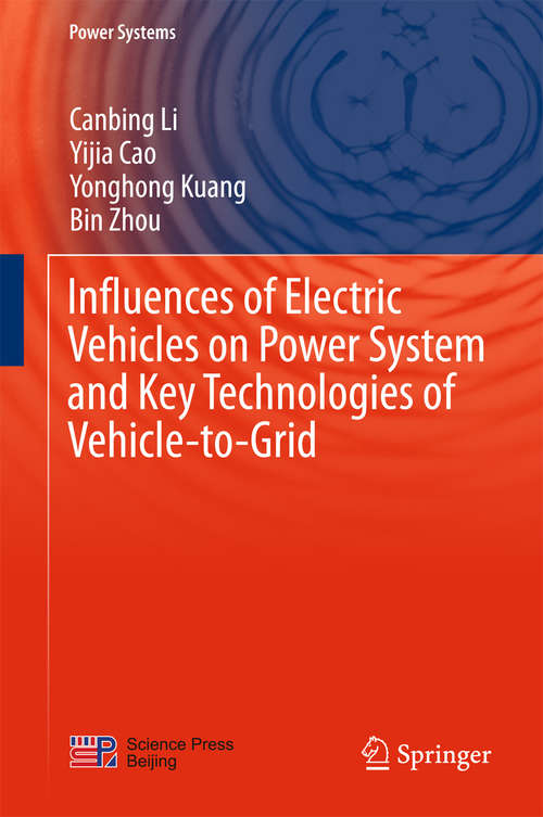 Influences of Electric Vehicles on Power System and Key Technologies of Vehicle-to-Grid