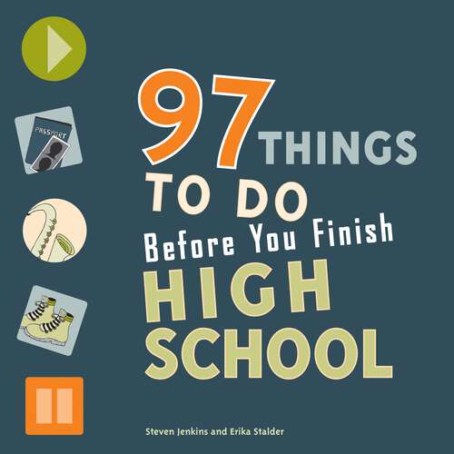 Book cover of 97 Things to Do Before You Finish High School