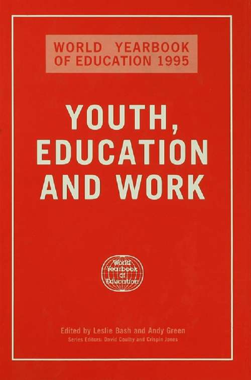 World Yearbook of Education 1995: Youth, Education and Work (World Yearbook of Education)