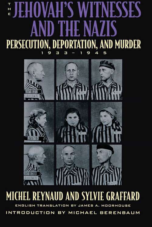 Book cover of The Jehovah's Witnesses and the Nazis: Persecution, Deportation, and Murder, 1933-1945