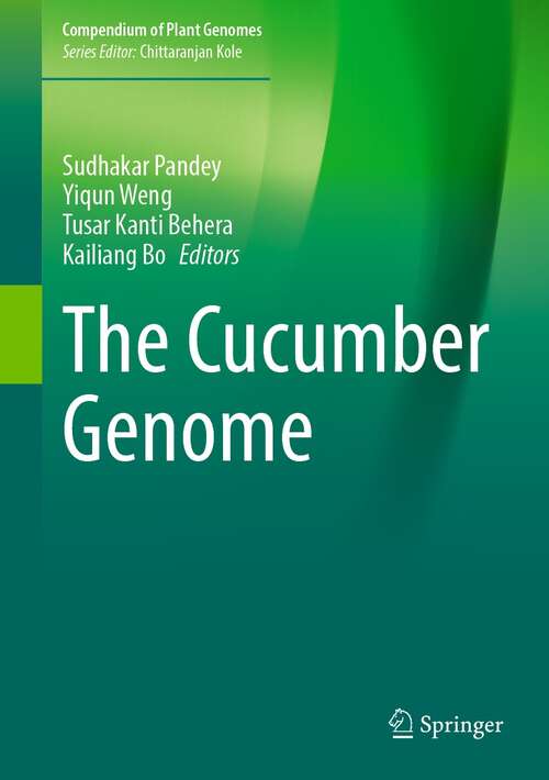 Book cover of The Cucumber Genome (1st ed. 2022) (Compendium of Plant Genomes)