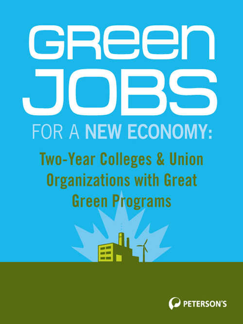Book cover of Green Jobs for a New Economy: Two-Year Colleges & Union Organizations with Great Green Programs
