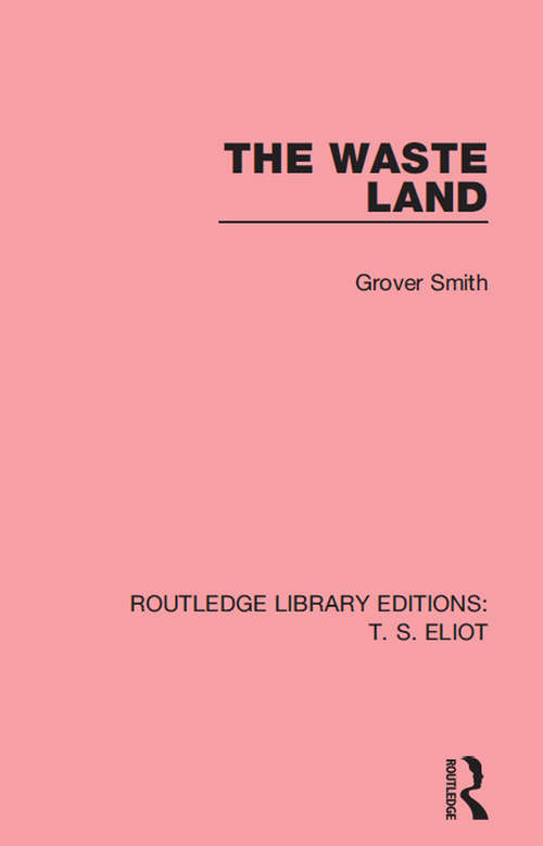 Book cover of The Waste Land (Routledge Library Editions: T. S. Eliot Ser. #8)