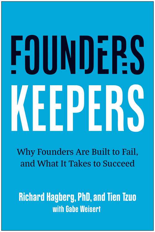 Book cover of Founders, Keepers: Why Founders Are Built to Fail, and What it Takes to Succeed