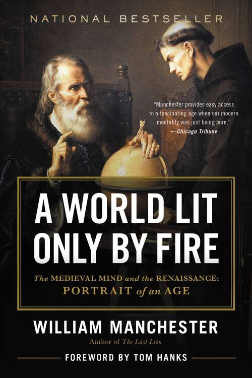Book cover of A World Lit Only by Fire: The Medieval Mind and the Renaissance - Portrait of an Age
