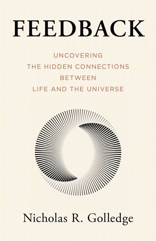 Book cover of Feedback: Uncovering the Hidden Connections Between Life and the Universe