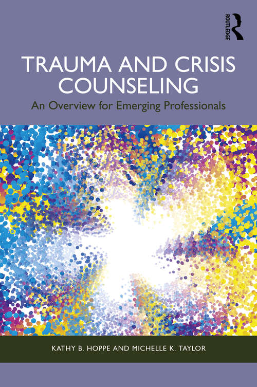 Book cover of Trauma and Crisis Counseling: An Overview for Emerging Professionals (1)