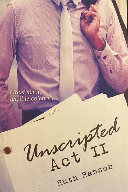 Book cover of Unscripted Act II