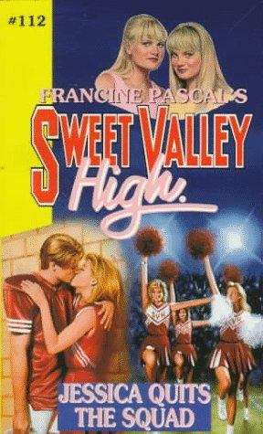 Book cover of Jessica Quits the Squad (Sweet Valley High #112)