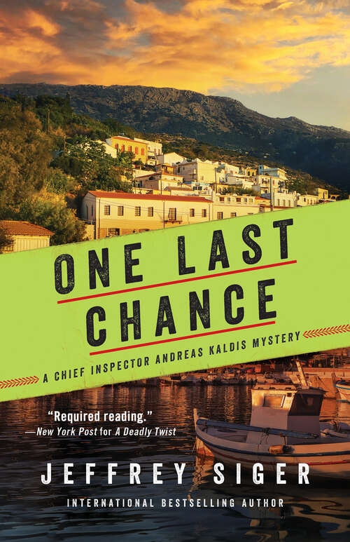One Last Chance (Chief Inspector Andreas Kaldis Mysteries #12)