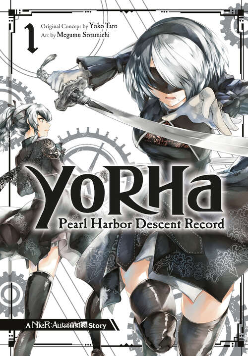 Book cover of YoRHa: Pearl Harbor Descent Record - A NieR:Automata Story (YoRHa Pearl Harbor Descent Record #1)