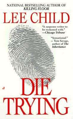 Book cover of Die Trying (A Jack Reacher Novel, Book 2)
