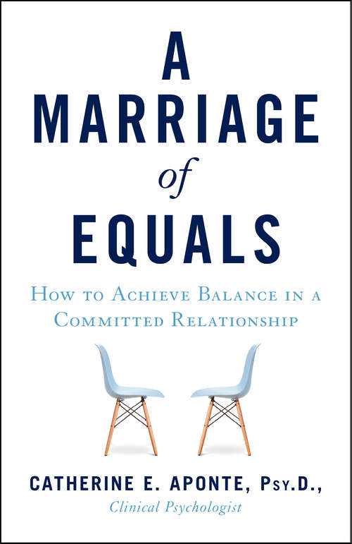 Book cover of A Marriage of Equals: How to Achieve Balance in a Committed Relationship