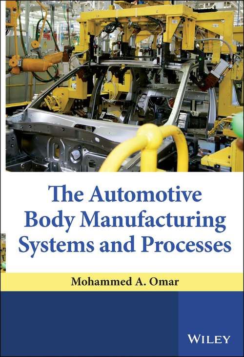 Book cover of The Automotive Body Manufacturing Systems and Processes