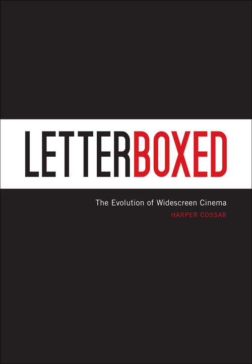 Book cover of Letterboxed: The Evolution of Widescreen Cinema