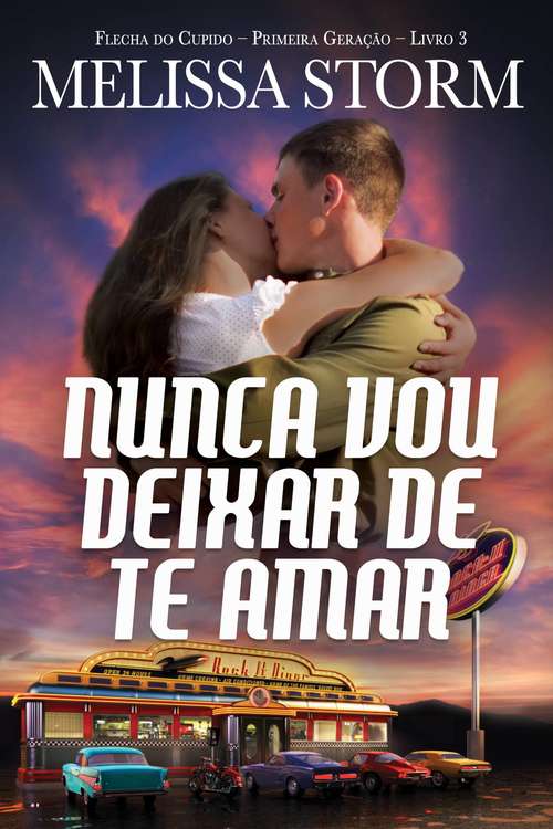 Book cover of Nunca Vou Deixar de Te Amar