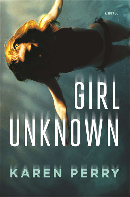 Book cover of Girl Unknown: A Novel