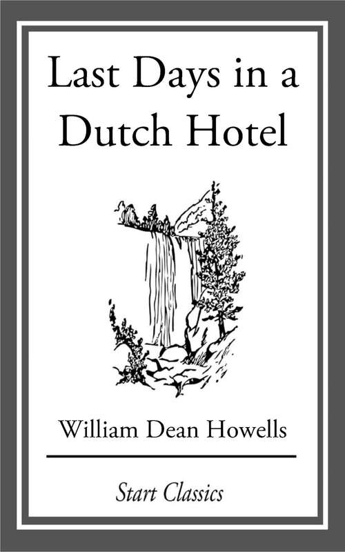 Book cover of Last Days in a Dutch Hotel: From 'Literature and Life'