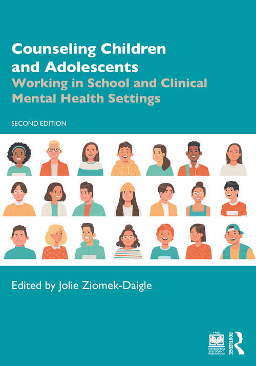 Book cover of Counseling Children and Adolescents: Working in School and Clinical Mental Health Settings (2)