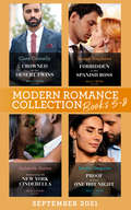 Modern Romance September 2021 Books 5-8: Crowned For His Desert Twins / Forbidden To Her Spanish Boss / Redeemed By His New York Cinderella / Proof Of Their One Hot Night