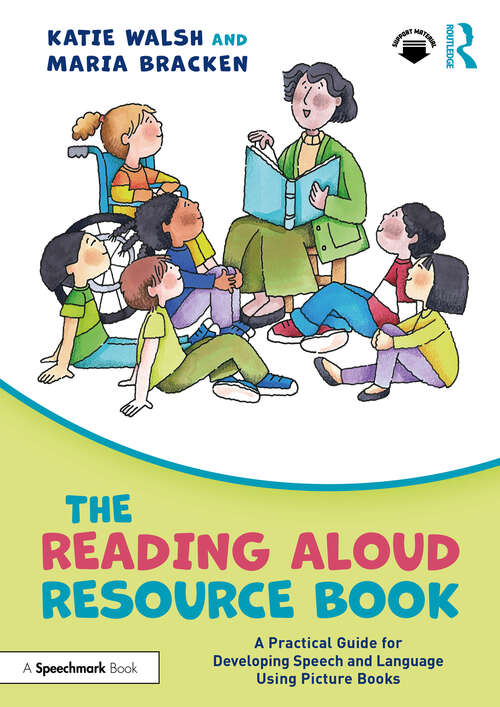 Book cover of The Reading Aloud Resource Book: A Practical Guide for Developing Speech and Language Using Picture Books