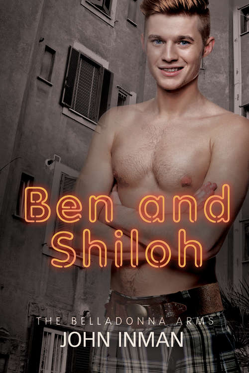 Ben and Shiloh (The Belladonna Arms #4)