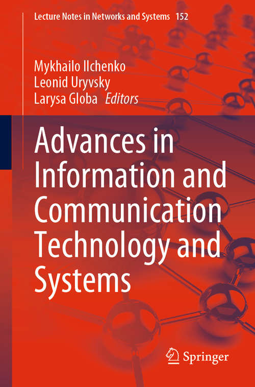 Book cover of Advances in Information and Communication Technology and Systems: Processing And Control In Information And Communication Systems (1st ed. 2021) (Lecture Notes in Networks and Systems #152)
