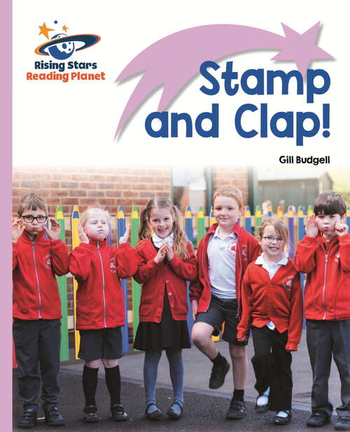 Book cover of Reading Planet - Stamp and Clap! - Lilac: Lift-off