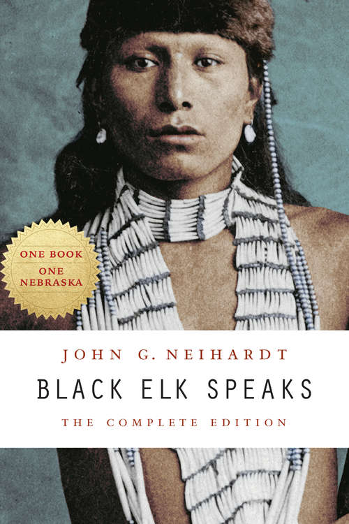 Black Elk Speaks: The Complete Edition (Native American Wisdom Ser.)