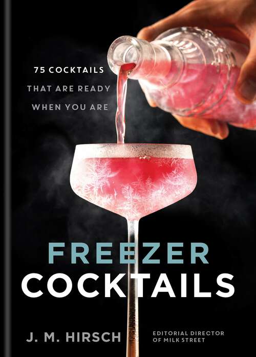 Book cover of Freezer Cocktails: 75 cocktails that are ready when you are