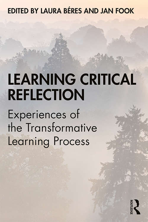 Learning Critical Reflection: Experiences of the Transformative Learning Process