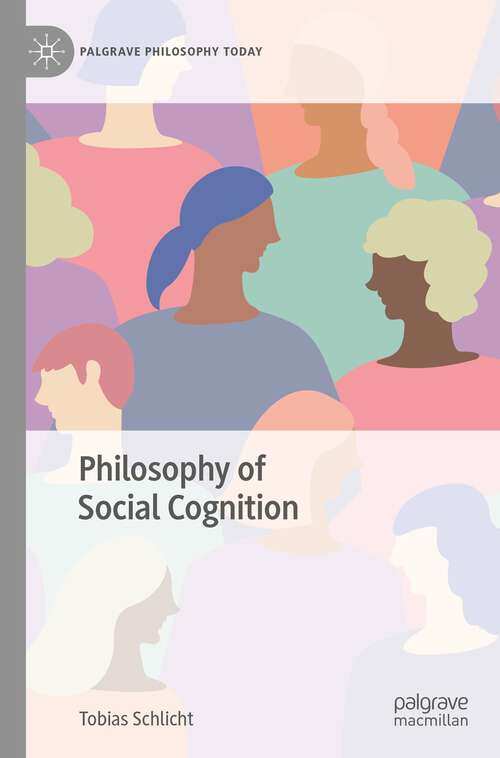 Book cover of Philosophy of Social Cognition (1st ed. 2023) (Palgrave Philosophy Today)