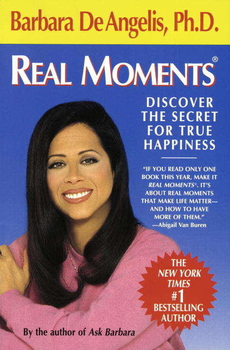 Book cover of Real Moments: Discover the Secret for True Happiness