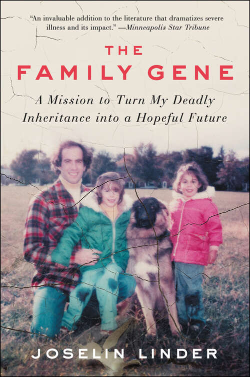 Book cover of The Family Gene: A Mission to Turn My Deadly Inheritance into a Hopeful Future