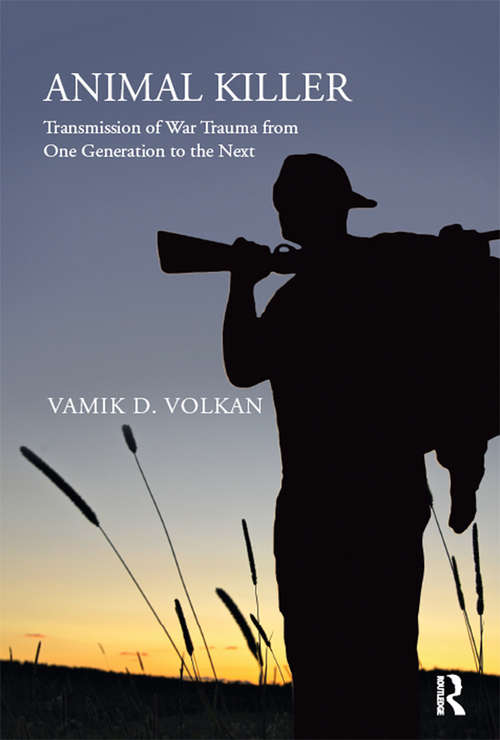 Book cover of Animal Killer: Transmission of War Trauma From One Generation to the Next