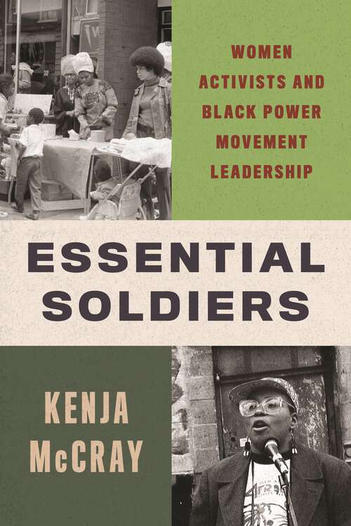 Book cover of Essential Soldiers: Women Activists and Black Power Movement Leadership (Black Power)