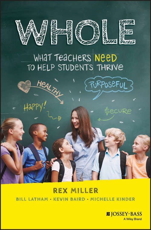 WHOLE: What Teachers Need to Help Students Thrive