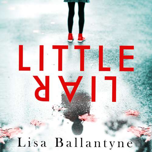 Book cover of Little Liar: From the No. 1 bestselling author