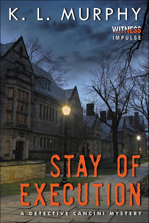 Book cover of Stay of Execution: A Detective Cancini Mystery (The Detective Cancini Mysteries #2)