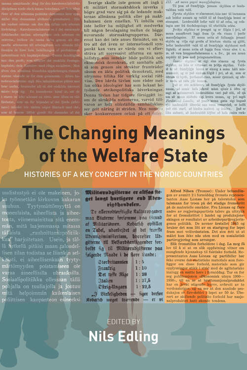 Book cover of The Changing Meanings of the Welfare State: Histories of a Key Concept in the Nordic Countries