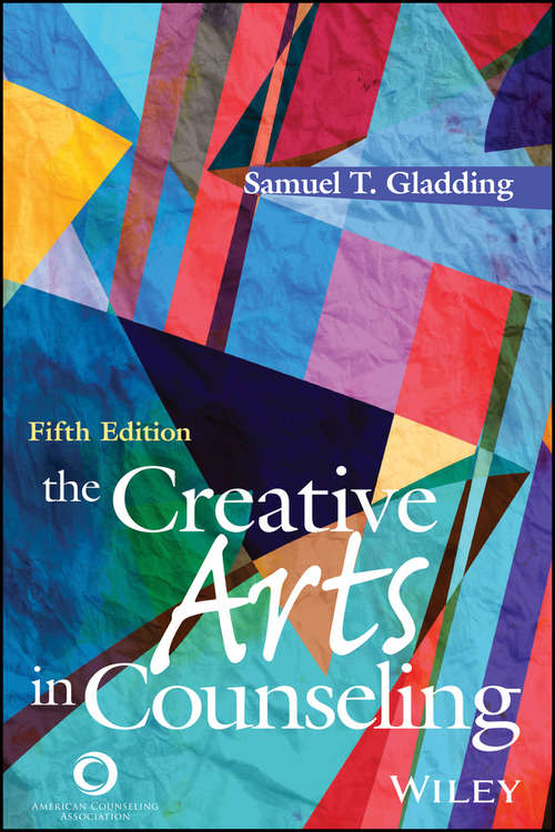Book cover of The Creative Arts in Counseling (Fifth Edition)