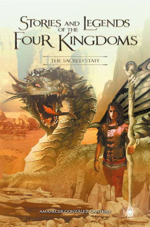 Book cover of Stories and Legends of the Four Kingdoms. The Sacred Staff