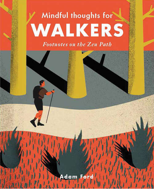 Book cover of Mindful Thoughts for Walkers: Footnotes on the Zen Path (Mindful Thoughts Ser.)