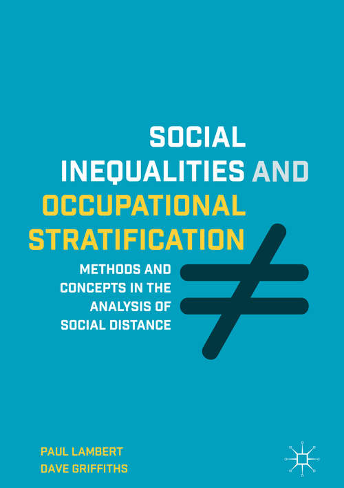 Social Inequalities and Occupational Stratification: Methods And Concepts In The Analysis Of Social Distance