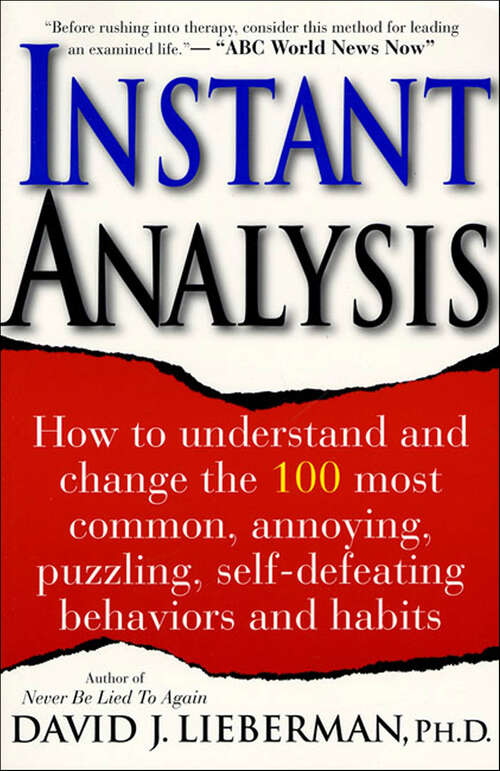 Book cover of Instant Analysis: How To Understand And Change The 100 Most Common, Annoying, Puzzling, Self-defeating Behaviors And Habits