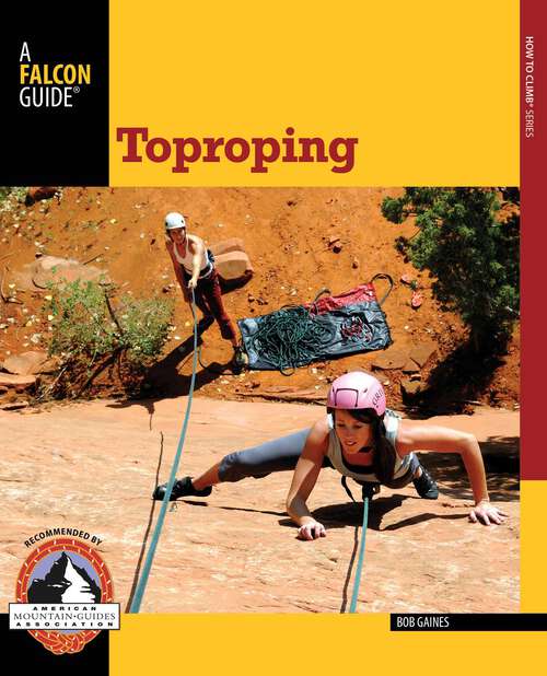 Book cover of Toproping (1st Edition) (How To Climb Series)