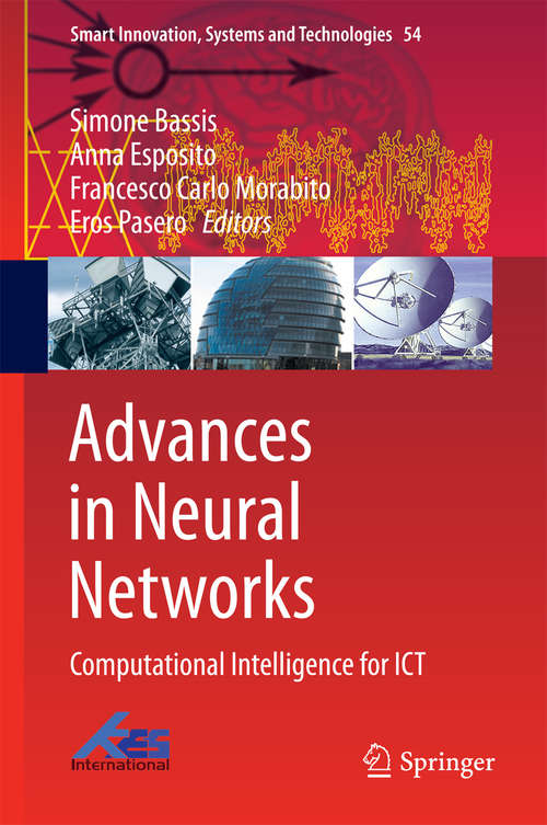 Advances in Neural Networks: Computational Intelligence for ICT (Smart Innovation, Systems and Technologies #54)
