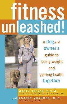 Fitness Unleashed!: A Dog and Owner's Guide to Losing Weight and Gaining Health Together