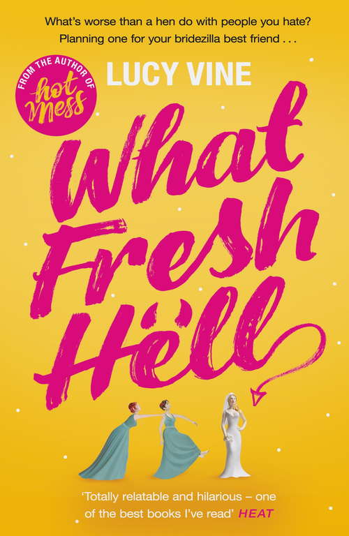 Book cover of What Fresh Hell: The most hilarious novel you'll read this year