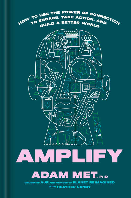 Book cover of Amplify: How to Use the Power of Connection to Engage, Take Action, and Build a Better World
